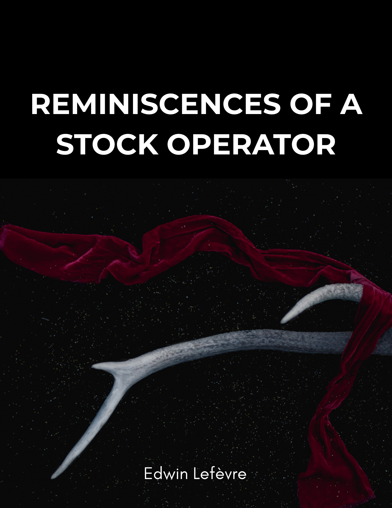 REMINISCENCES OF A STOCK OPERATOR